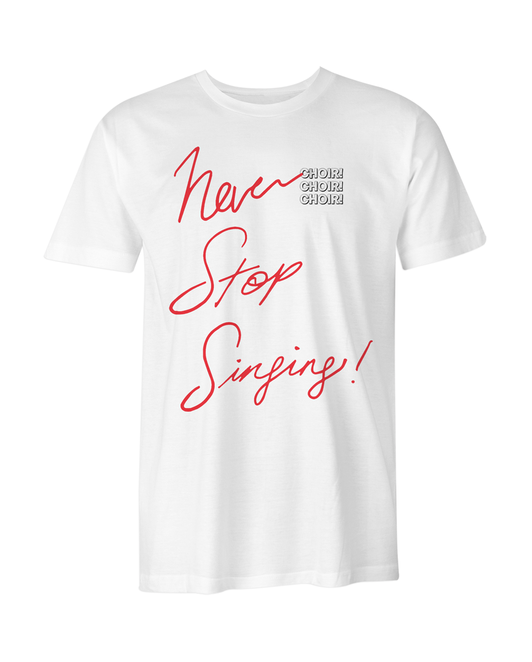 Never Stop Singing! T-Shirt (White)