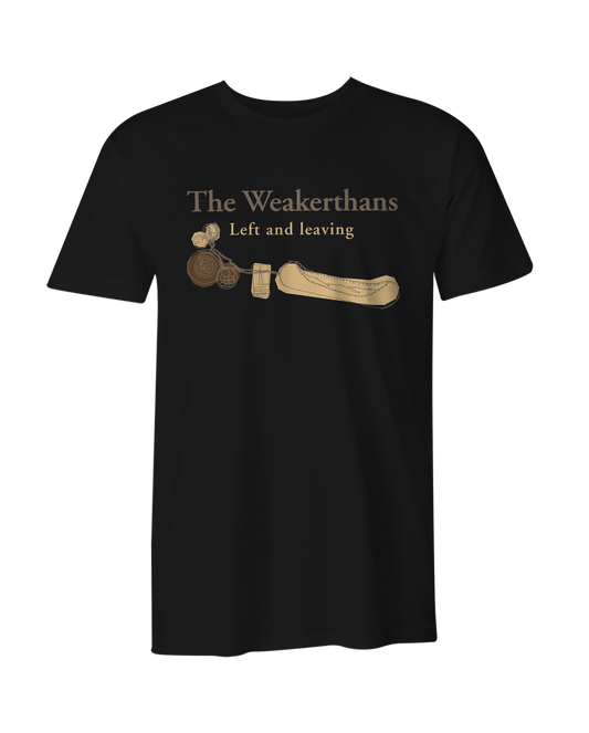 Left And Leaving T-Shirt